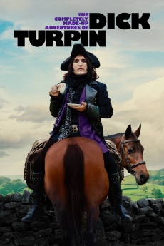 The Completely Made-Up Adventures of Dick Turpin 2024 poster