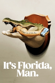 It's Florida, Man. 2024 poster